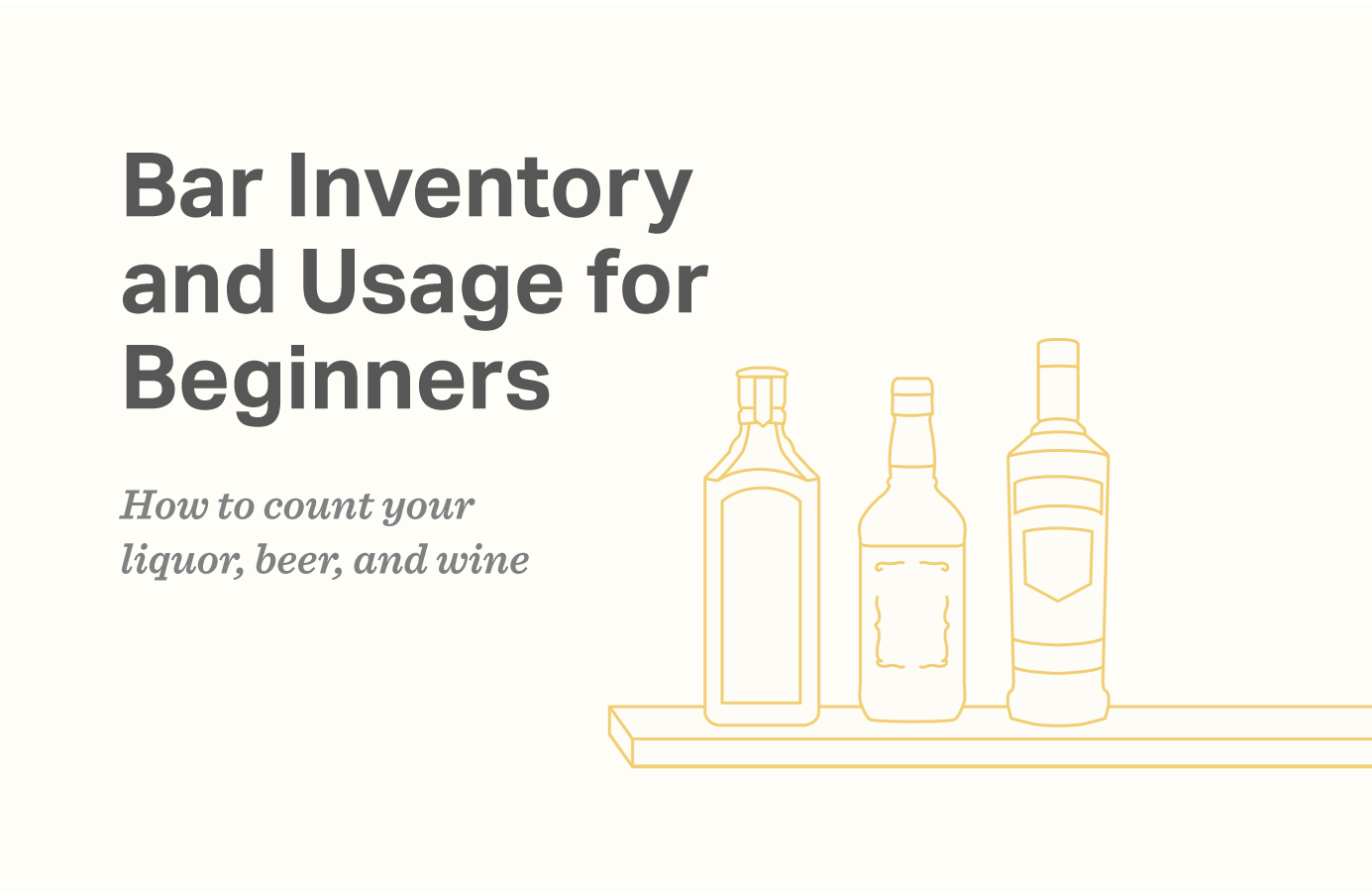 bar inventory 6 step list to improve your liquor stocktake bevspot bar inventory